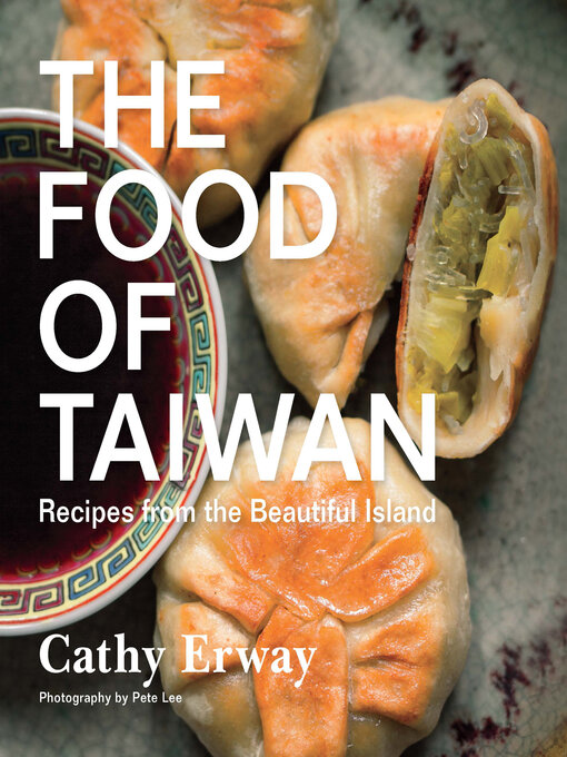 Title details for The Food of Taiwan by Cathy Erway - Wait list